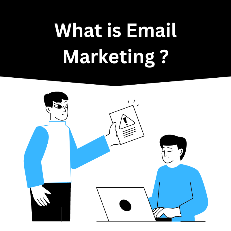 What is Email Marketing ?