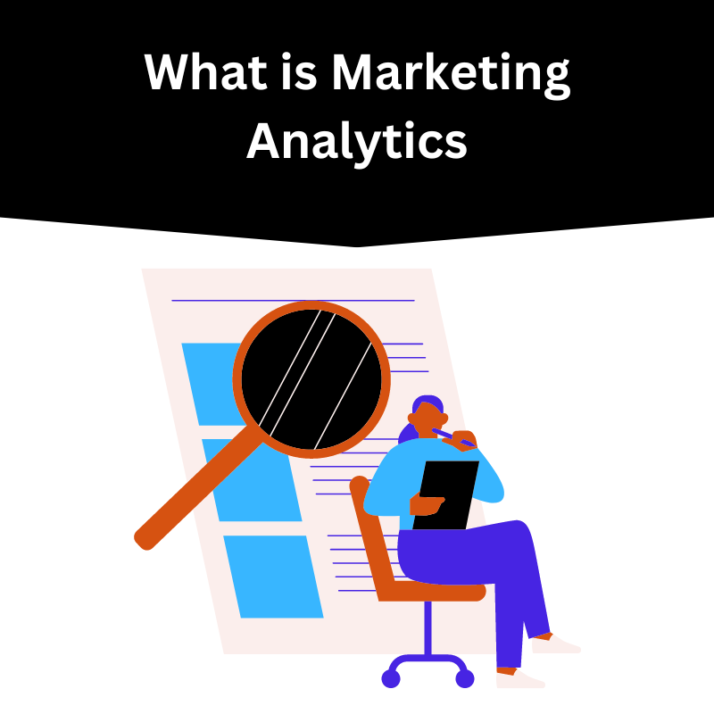 What is Marketing Analytics ?