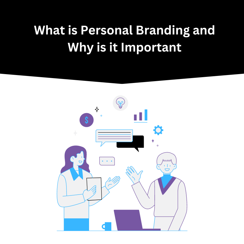 What is Personal Branding And Why is Important