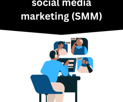 social media marketing (SMM)